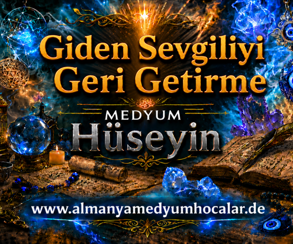 Giden Sevgiliyi Geri Getirme Duası Nedir? Etkileri ve Gerçekler