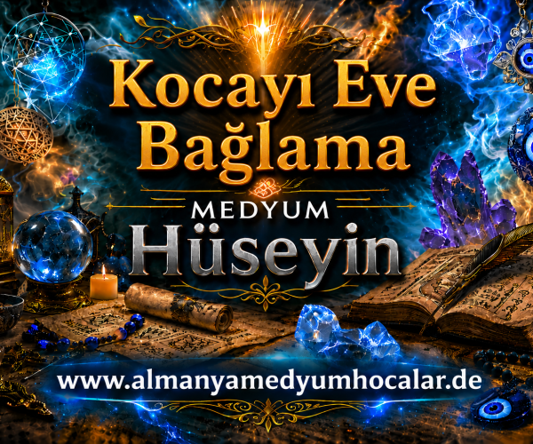 Kocayı Eve Bağlama Büyüsü Nedir? Nasıl Yapılır?